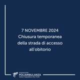 7 novembre 2024: chiusura temporanea della strada di accesso all'obitorio