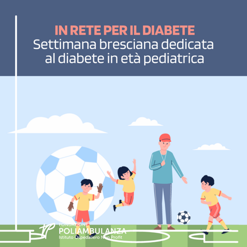 In rete per il diabete: settimana bresciana dedicata al diabete in età pediatrica